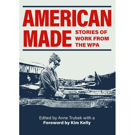 American Made: Stories of Work from the WPA, (Paperback)