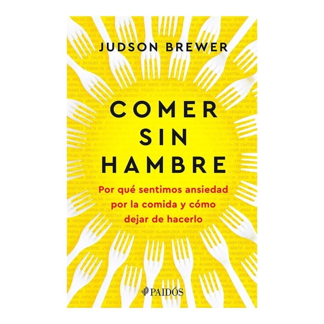 Comer sin Hambre Paidós Judson Brewer