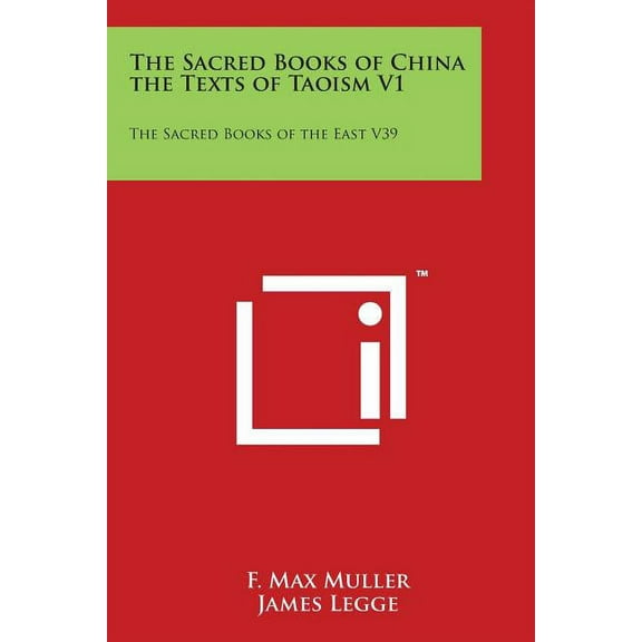 The Sacred Books of China the Texts of Taoism V1 : The Sacred Books of the East V39 (Paperback)