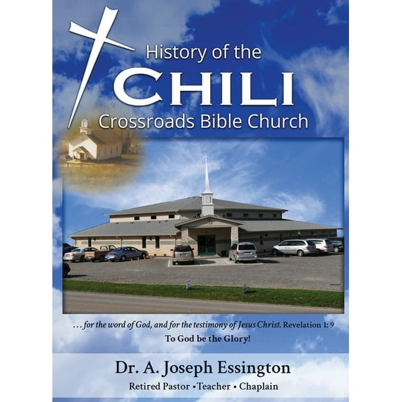 A History of the Chili Crossroads Bible Church, (Hardcover)
