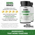 thumbnail image 5 of Real Science Nutrition Offers Bowel Miracle a Natural Bowel Supplement that may help Relieve Gas, Bloating, Diarrhea, Constipation and Support Digestive Health, 5 of 9