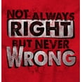 thumbnail image 2 of Not Always Right Just Never Wrong Plus Size Crewneck Graphic Tee Shirt Brisco Brands 3X, 2 of 5