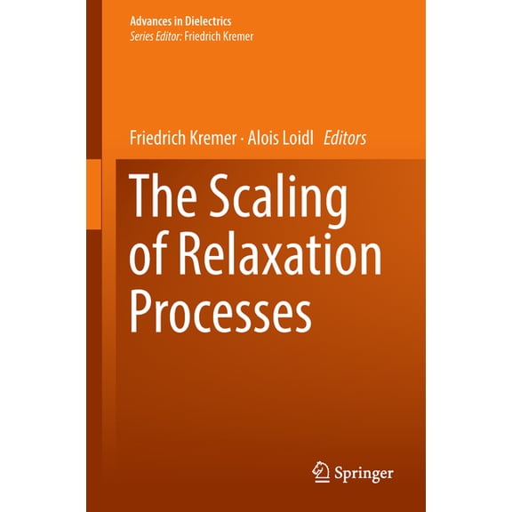 Advances in Dielectrics The Scaling of Relaxation Processes, (Hardcover)