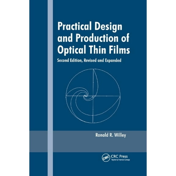 Optical Science and Engineering Practical Design and Production of Optical Thin Films, Second Edition,, Book 79, (Paperback)