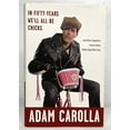 thumbnail image 1 of Pre-Owned In Fifty Years We'll All Be Chicks: . . . and Other Complaints from an Angry Middle-Aged White Guy (Hardcover) by Adam Carolla, 1 of 1
