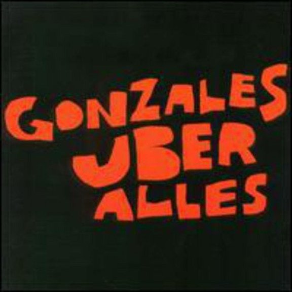 Gonzales Uber Alles