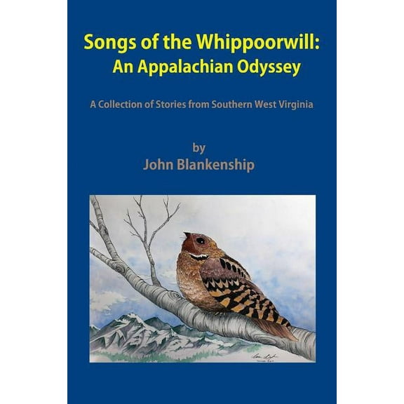 Songs of the Whippoorwill: An Appalachian Odyssey, (Paperback)