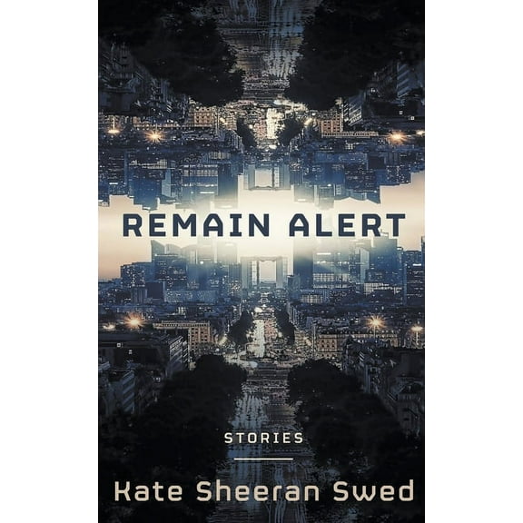 Remain Alert: Science Fiction Stories, (Paperback)