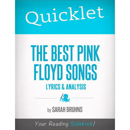 Quicklet on The Best Pink Floyd Songs: Lyrics and Analysis -