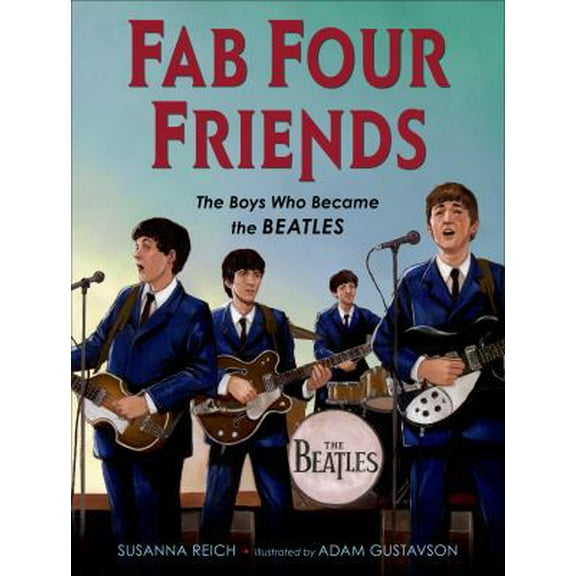 Pre-Owned Fab Four Friends: The Boys Who Became the Beatles (Hardcover) 080509458X 9780805094589