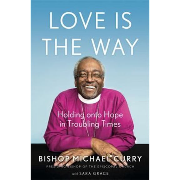 Pre-Owned Love is the Way: Holding Onto Hope in Troubling Times (Hardcover) 152933733X 9781529337334