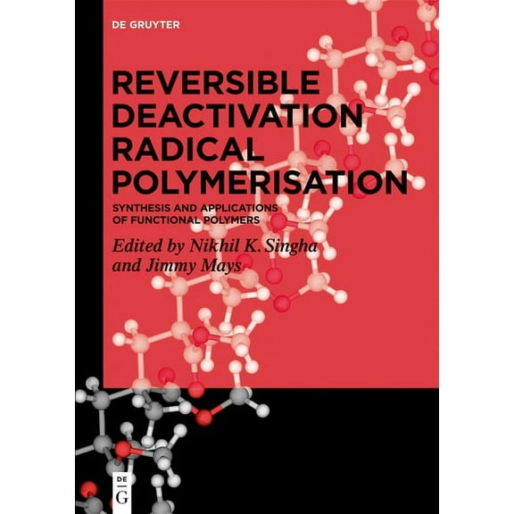 Reversible Deactivation Radical Polymerization: Synthesis and Applications of Functional Polymers, (Hardcover)