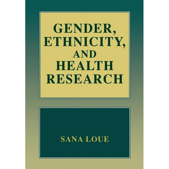 Gender, Ethnicity, and Health Research, (Paperback)