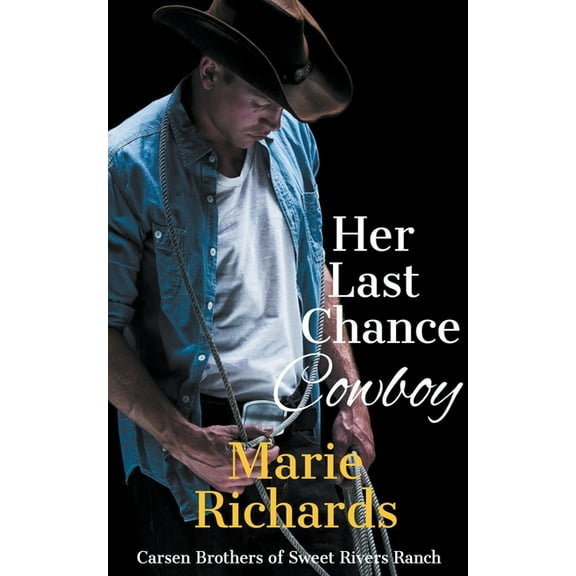 Carsen Brothers Sweet Clean Western Roma Her Last Chance Cowboy, Book 5, (Paperback)