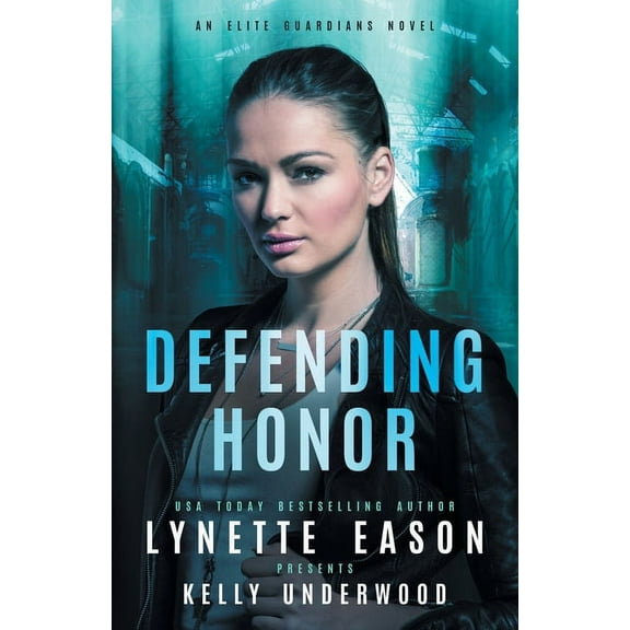 Elite Guardians Collection Defending Honor: An Elite Guardians Novel, Book 3, (Paperback)