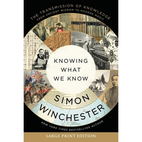 Knowing What We Know: The Transmission of Knowledge: From Ancient Wisdom to Modern Magic, (Paperback)