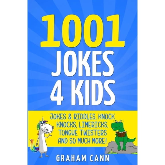 1001 Jokes 4 Kids: Jokes & Riddles, Knock Knocks, Limericks, Tongue Twisters and So Much More!, (Paperback)