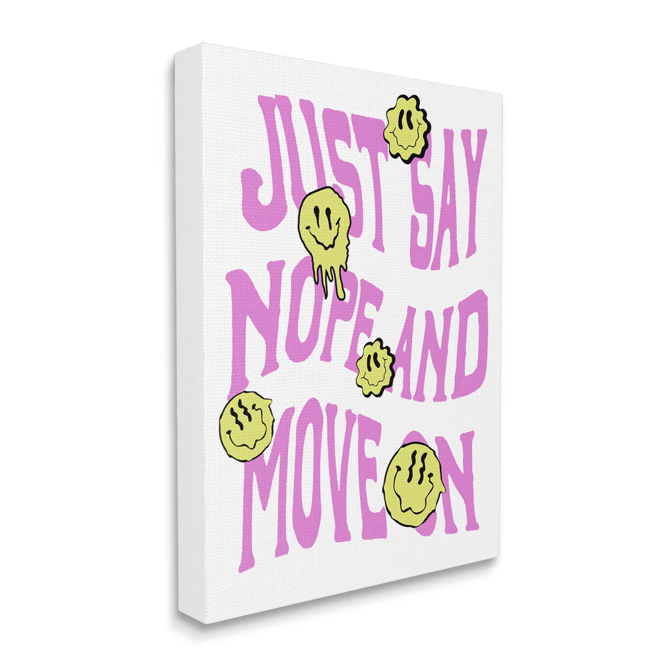 Just Say Nope And Move On Phrase Typography Graphic Art Gallery Wrapped Canvas Print Wall Art
