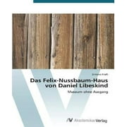 Das Felix-Nussbaum-Haus von Daniel Libeskind: Museum ohne Ausgang (German Edition)