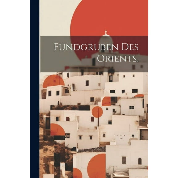Fundgruben des Orients. (Paperback)