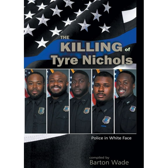 Police in White Face: The Killing of Tyre Nichols, (Paperback)
