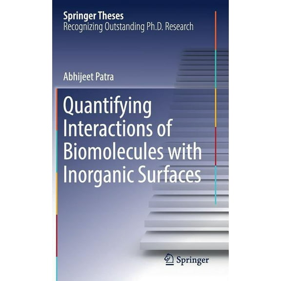 Springer Theses Quantifying Interactions of Biomolecules with Inorganic Surfaces, (Hardcover)
