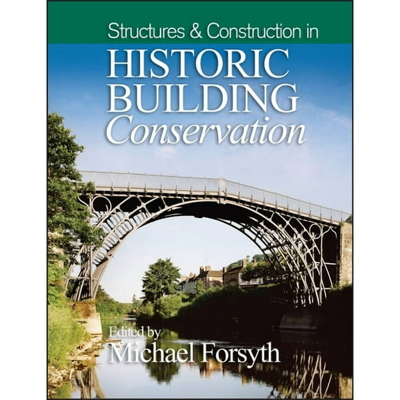 Historic Building Conservation Structures & Construction in Historic Building Conservation, (Paperback)