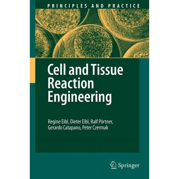 Principles and Practice Cell and Tissue Reaction Engineering, (Paperback)