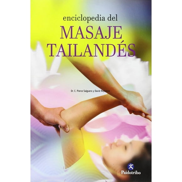 Libro Enciclopedia Del Masaje Tailandes Tapa Blanda, Autor David Salquero Roylance, Editorial Paidotribo