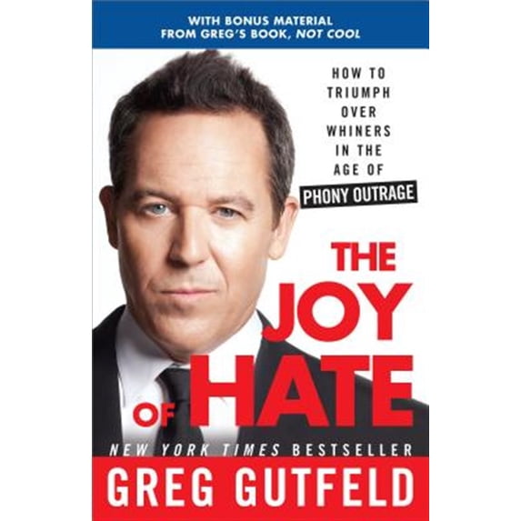 Pre-Owned The Joy of Hate: How to Triumph Over Whiners in the Age of Phony Outrage Paperback