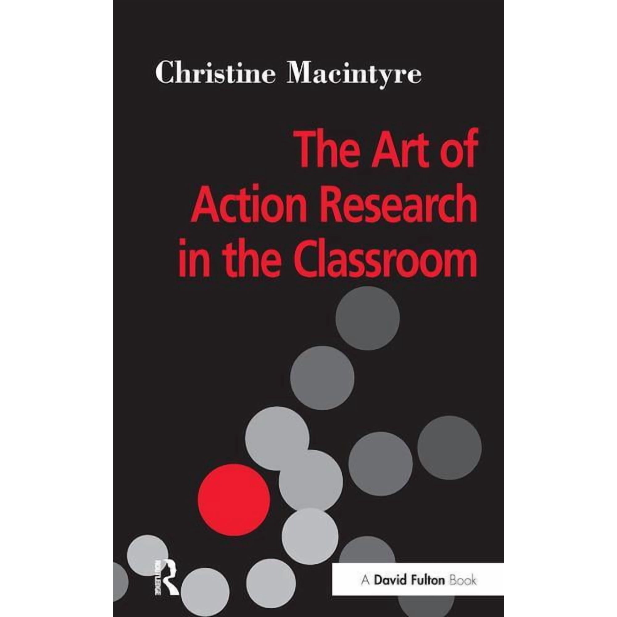 The Art of Action Research in the Classroom (Hardcover)