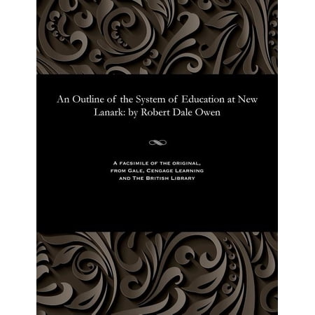 An Outline of the System of Education at New Lanark (Paperback)