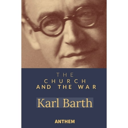 The Church and the War (Paperback) -  Samuel McRea Cavert; Atonia H Froendt; Karl Barth
