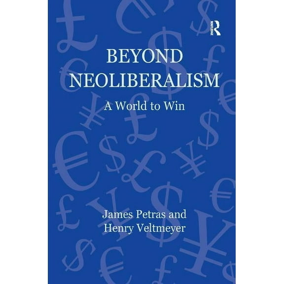Globalization, Crises, and Change Beyond Neoliberalism: A World to Win, (Hardcover)