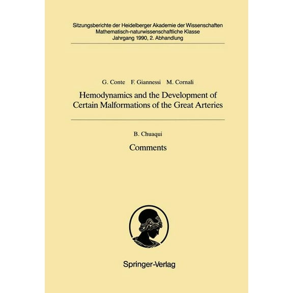 Hemodynamics and the Development of Certain Malformations of the Great Arteries. Comment: Vorgelegt in Der Sitzung Vom 1, (Paperback)