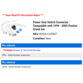 thumbnail image 2 of Power Seat Switch Connector - Compatible with 1999 - 2005 Pontiac Grand Am 2000 2001 2002 2003 2004, 2 of 2