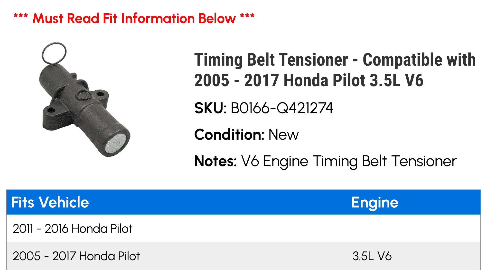 Timing Belt Tensioner - Compatible with 2005 - 2017 Honda Pilot 3.5L V6 2006 2007 2008 2009 2010 2011 2012 2013 2014 2015 2016