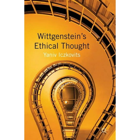 Wittgenstein's Ethical Thought, (Hardcover)