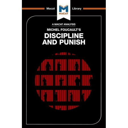 Macat Library An Analysis of Michel Foucault s Discipline and Punish (Paperback)