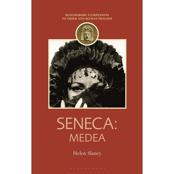 Companions to Greek and Roman Tragedy Seneca: Medea, (Paperback)