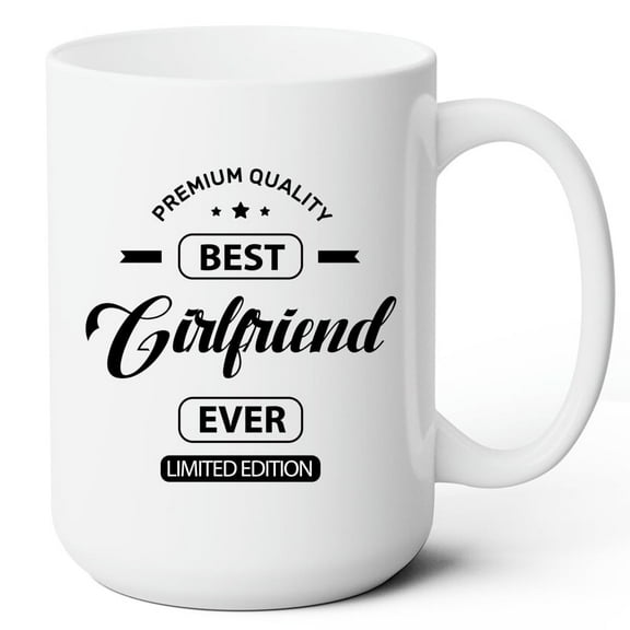 Mycheny Best Girlfriend Ever Coffee Mug - Valentine's Day Gift for Her, Cute and Funny Mug for Girlfriend, (15 oz), I Love My Girlfriend Mug, Worlds Best Girlfriend Cup, Best Girlfriend Gifts