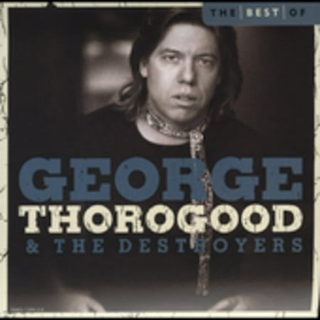 Best of: 10 Best Series (The Best Of George Thorogood And The Destroyers)