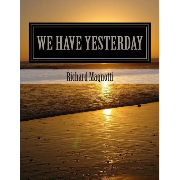 We Have Yesterday (Paperback)