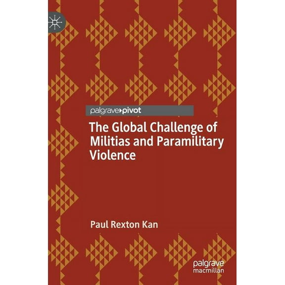 The Global Challenge of Militias and Paramilitary Violence, (Hardcover)