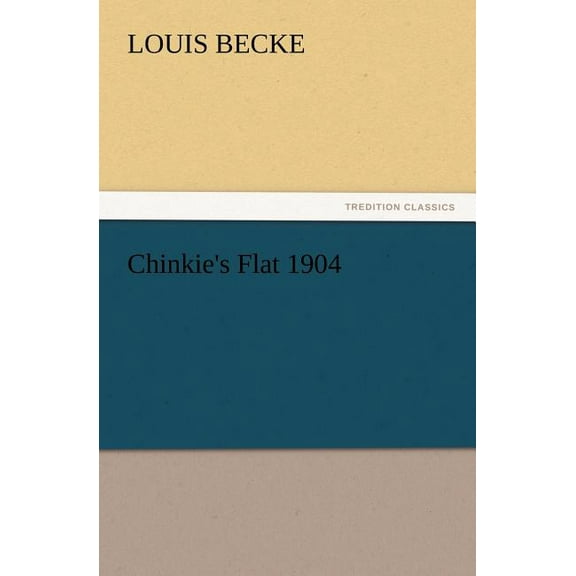 Chinkie's Flat 1904 (Paperback)