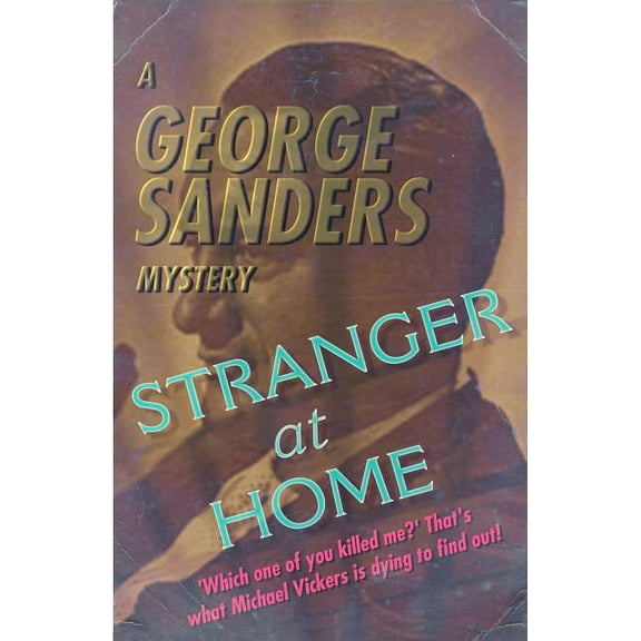 Stranger at Home: A George Sanders Mystery, (Paperback)