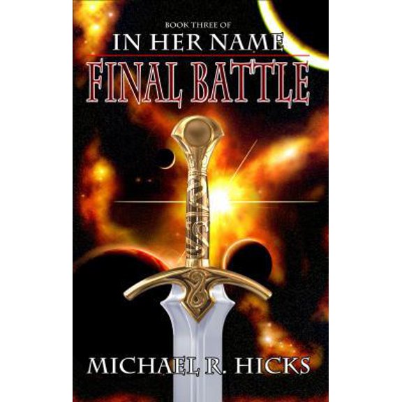 Pre-Owned In Her Name: Final Battle (Paperback) 0984673067 9780984673063