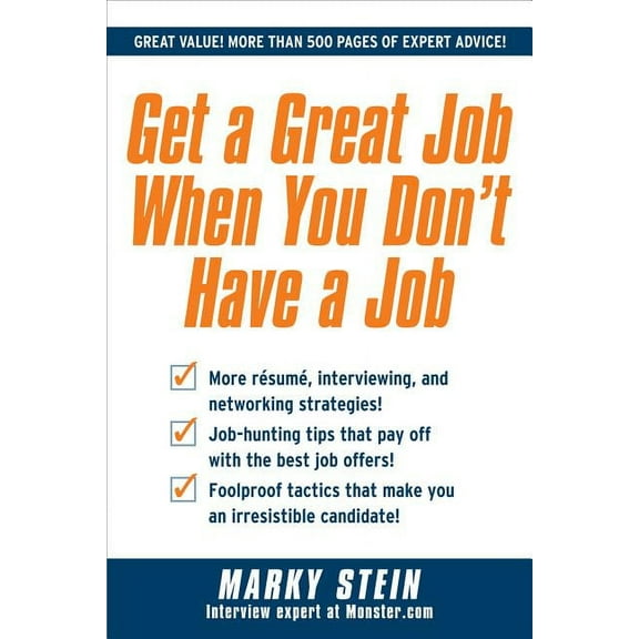 Get a Great Job When You Don't Have a Job, (Paperback)