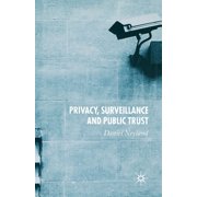 Privacy, Surveillance and Public Trust, (Paperback)