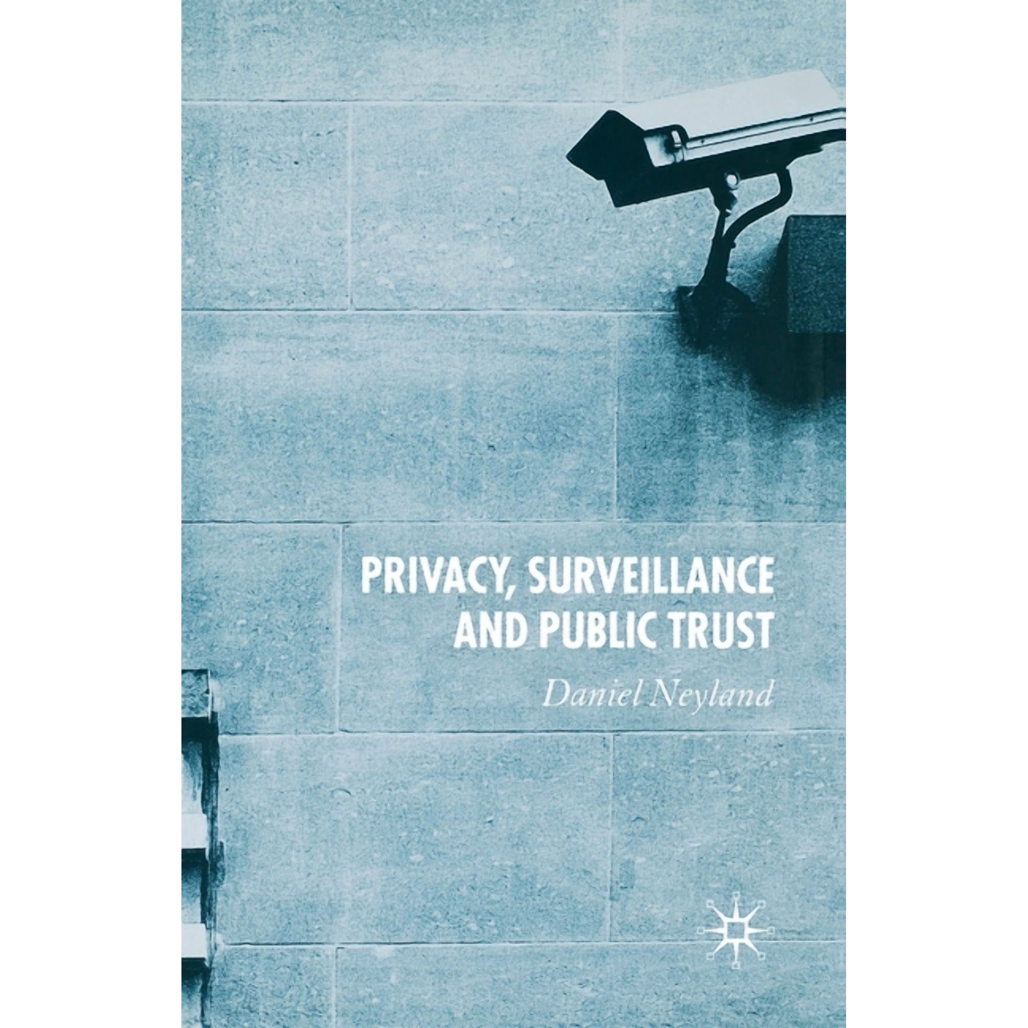 Privacy, Surveillance and Public Trust, (Paperback)